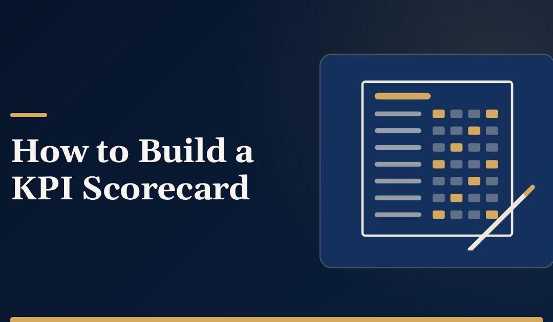 How to Build a KPI Scorecard for a Growing Business